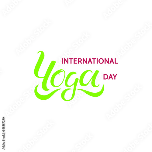 Isolated stock vector illustration of the phrase international yoga day. Lettering for the festive banner of yoga classes. Design for logo, sticker, t-shirt, card, print, typography, template