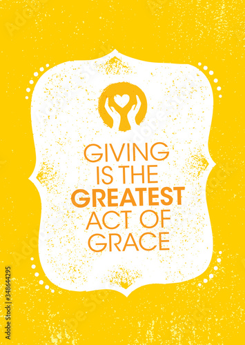 Giving Is The Greatest Act Of Grace. Inspiring Charity Motivation Quote On Organic Textured Background