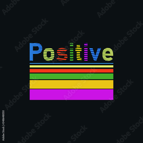 Positive typography slogan for t-shirts, abstract graphic design.