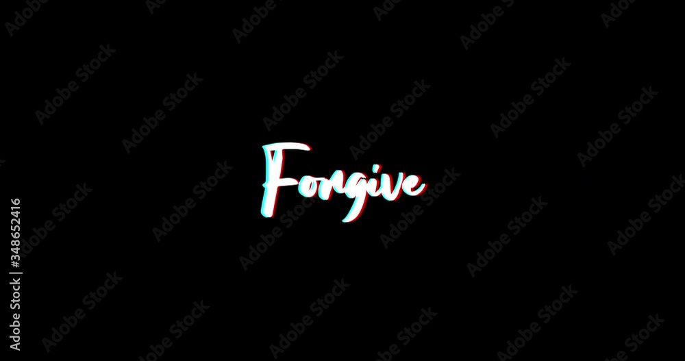 Forgive Calligraphy Text Glitch Effect Animation on Black Background
-4K Resolution Forgive Calligraphy Text Glitch Effect Animation on Black Background
-4K Resolution