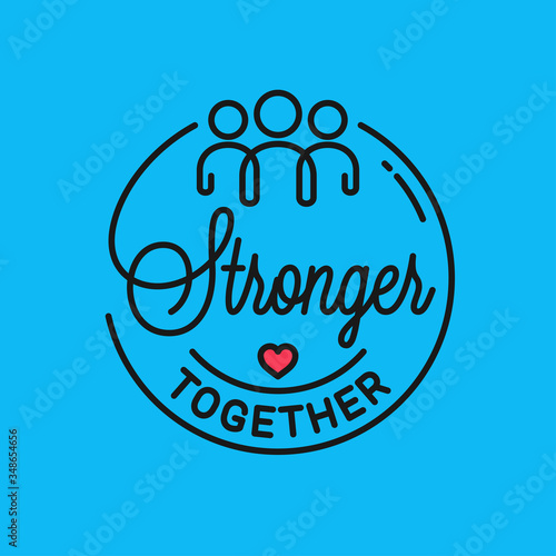 Stronger together . Vector is quote linear concept