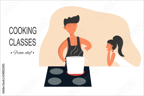 Cooking courses vector banner template. A man in an apron is preparing a delicious soup in his kitchen. Nearby stands a girl admiring his talent.