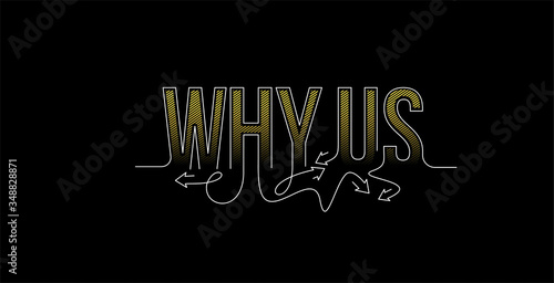 Why US Calligraphic line art Text banner poster vector illustration Design.