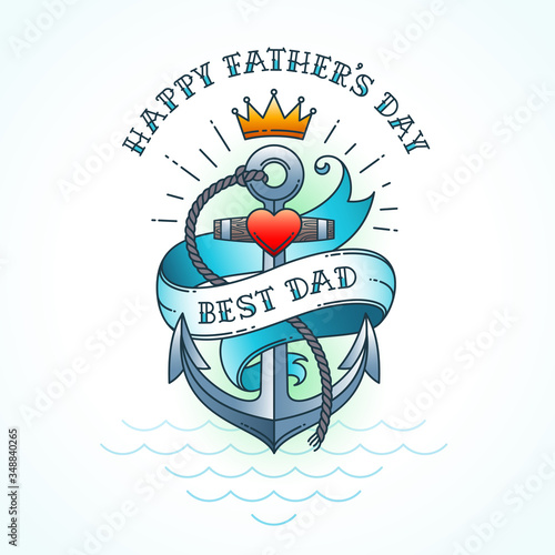 Happy fathers day greeting card, Classic tattoo style design. Vector illustration.