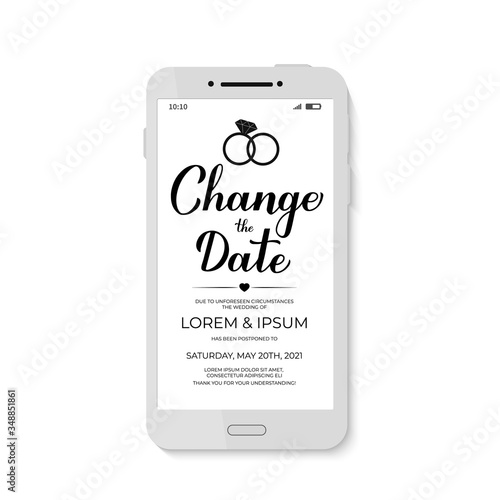 Change The Date postponement announcement on smartphone screen. Postponed wedding due to quarantine coronavirus COVID-19. Calligraphy hand lettering. Vector template for email or text message.