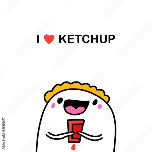 I love ketchup hand drawn vector illustration in doodle cartoon style man holding bottle with sauce tomato
