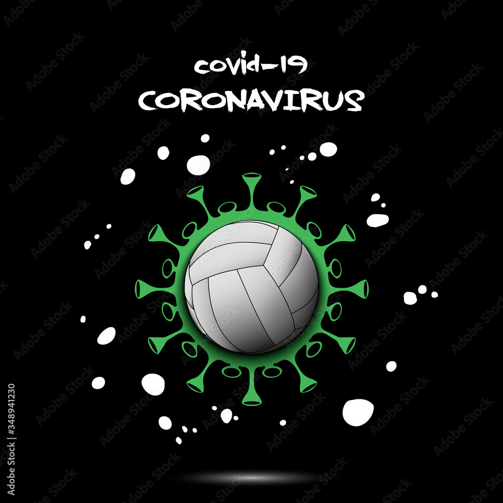 Coronavirus sign with volleyball ball. Stop covid-19 outbreak. Caution risk disease 2019-nCoV. Cancellation of sports tournaments. The worldwide fight against the pandemic. Vector illustration