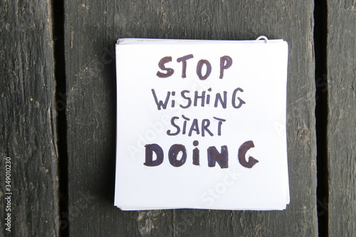 Stop dreaming start doing. Inspirational quote, motivation.