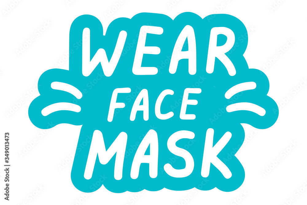 Wear a face mask. Medicine and health concept. Lettering calligraphy illustration. Handwritten brush trendy blue sticker with text isolated on white background. Label, badge, poster. Wear a face mask. Medicine and health concept. Lettering calligraphy illustration. Handwritten brush trendy blue sticker with text isolated on white background. Label, badge, poster.
