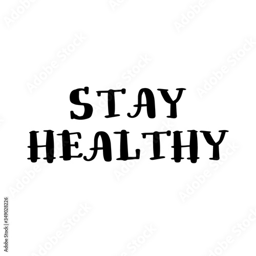 Stay healty hand drawn lettering isolated on white background. Sign phrase. Vector doodle outline stock illustration World health day concept.