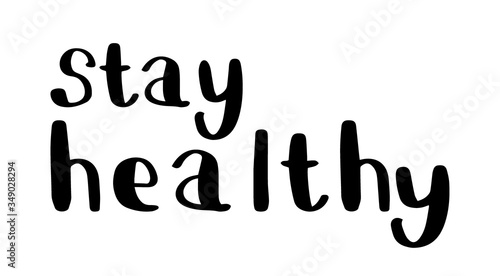 Stay healty hand drawn lettering isolated on white background. Sign phrase. Vector doodle outline stock illustration. World health day concept.