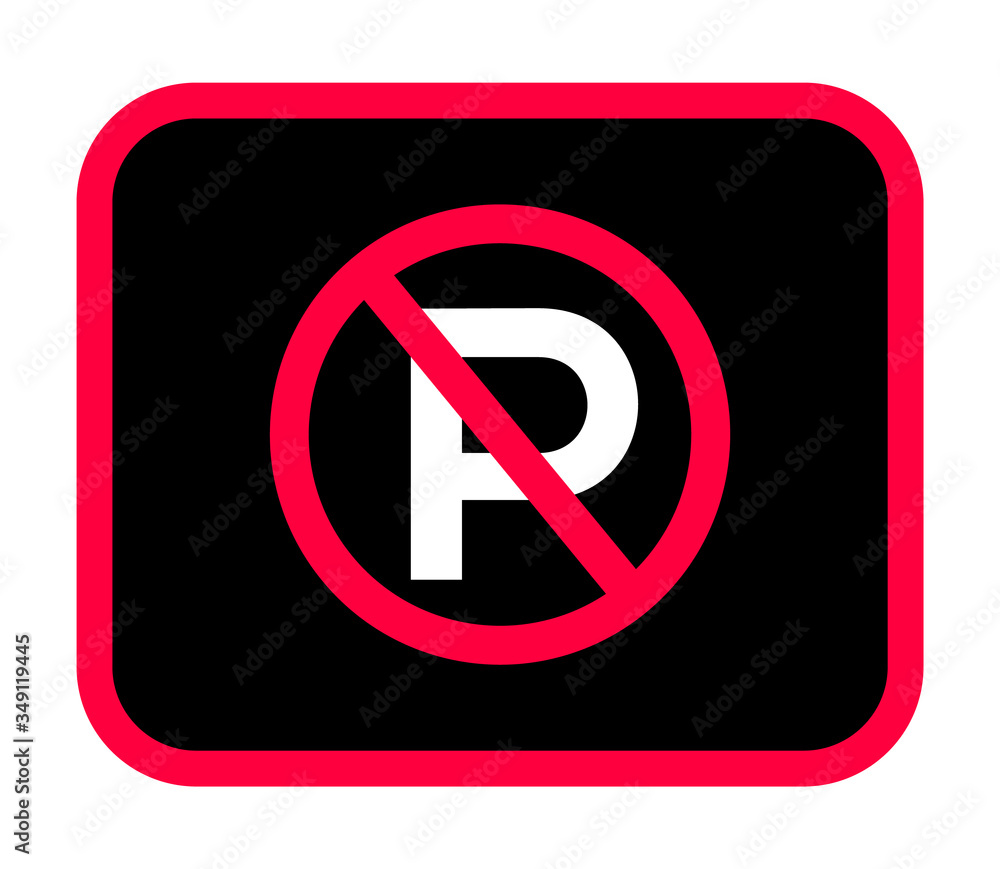 No Parking Sign, International No Parking Symbol No Parking Sign, International No Parking Symbol