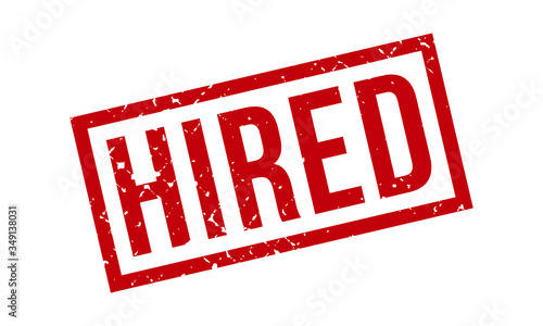 Hired Rubber Stamp. Red Hired Rubber Grunge Stamp Seal Vector Illustration