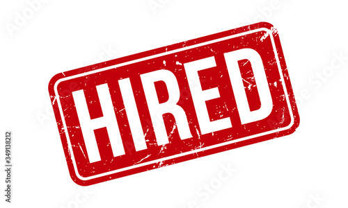 Hired Rubber Stamp. Red Hired Rubber Grunge Stamp Seal Vector Illustration