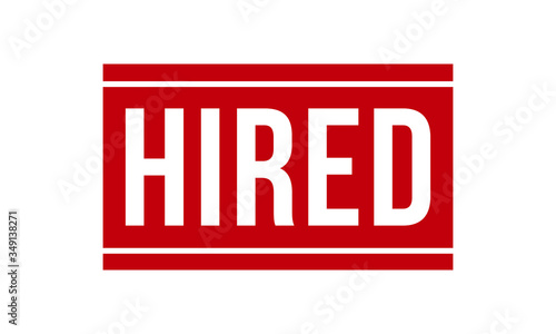 Hired Rubber Stamp. Red Hired Rubber Grunge Stamp Seal Vector Illustration