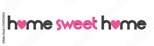 HOME SWEET HOME vector geometric typography banner with heart symbol
