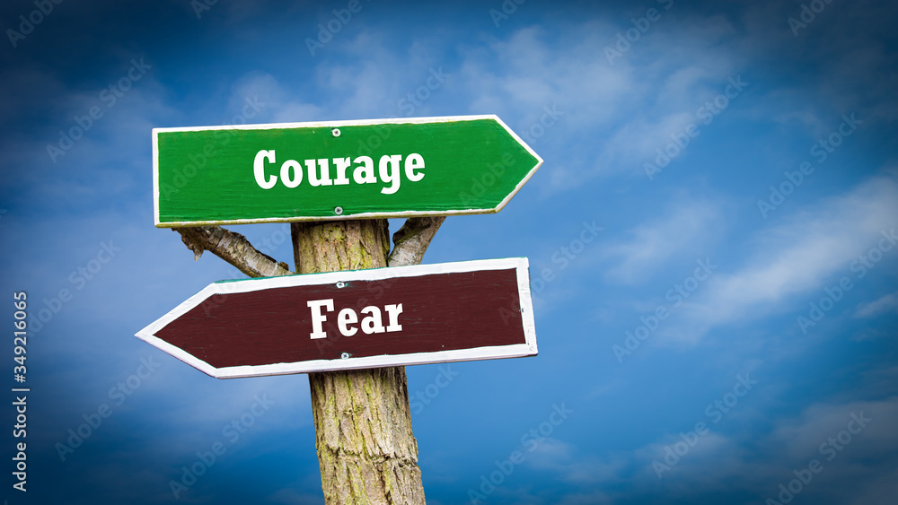 Street Sign to Courage versus Fear Street Sign to Courage versus Fear
