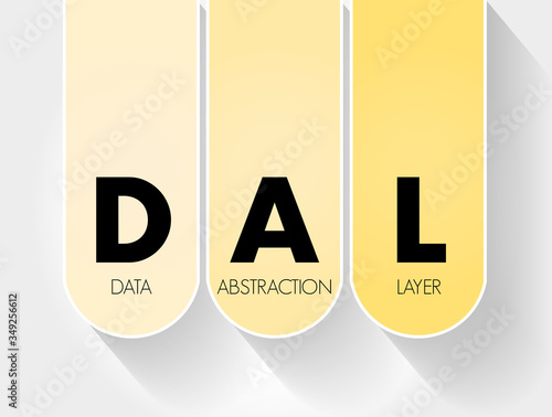 DAL - Data Abstraction Layer acronym, technology concept background