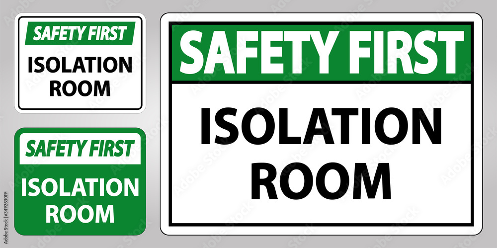 Safety First Isolation room Sign Isolate On White Background,Vector Illustration EPS.10