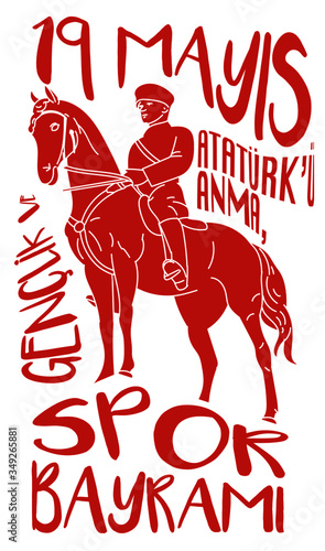 Illustration 19 mayis Ataturk'u Anma, Genclik ve Spor Bayrami, translation: 19 may Commemoration of Ataturk, Youth and Sports Day, Typography graphic design to the Turkish holiday. 