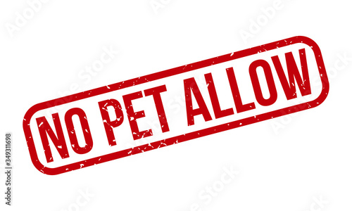No Pet Allow Rubber Stamp. Red No Pet Allow Rubber Grunge Stamp Seal Vector Illustration