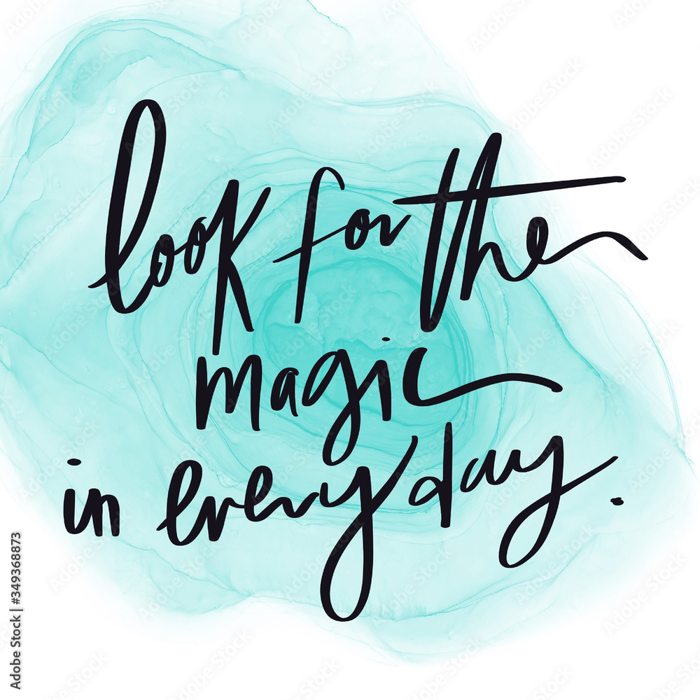 Quote - Look for the magic in every day with green abstract background - High quality image Quote - Look for the magic in every day with green abstract background - High quality image