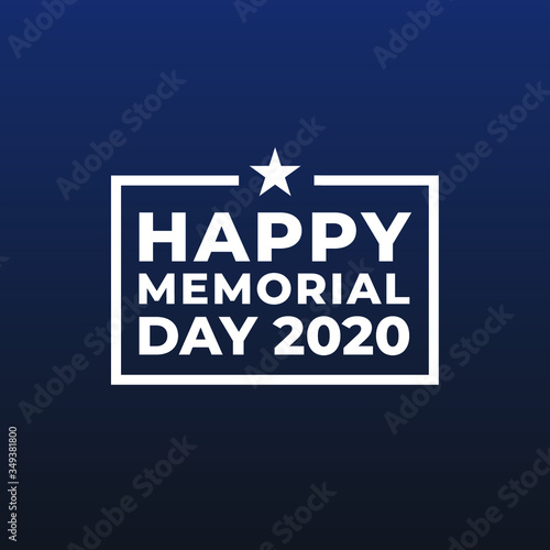 Happy memorial day 2020 modern creative banner, design concept, sign with white text and military star on a dark blue background. 