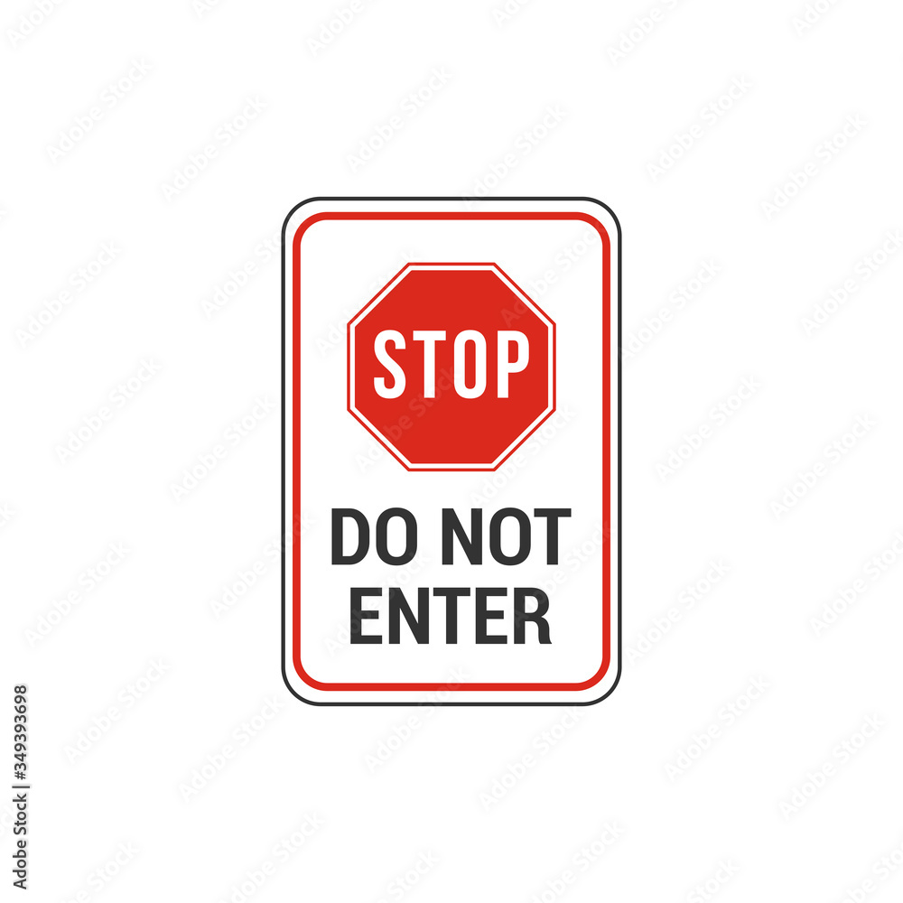 Stop do not enter sign. Vector Illustration Stop do not enter sign. Vector Illustration