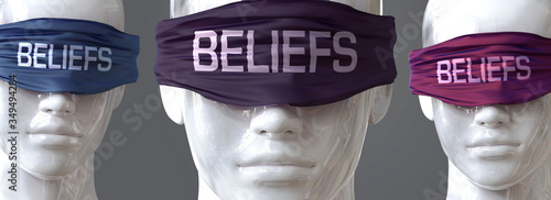 Beliefs can blind our views and limit perspective - pictured as word Beliefs on eyes to symbolize that Beliefs can distort perception of the world, 3d illustration photo