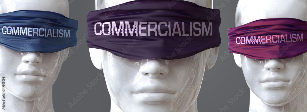 Εκτύπωση καμβά Commercialism can blind our views and limit perspective - pictured as word Comme