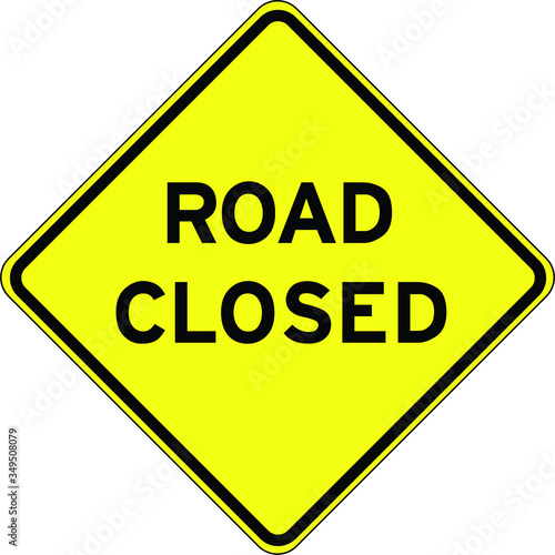 Road closed Yellow warning sign