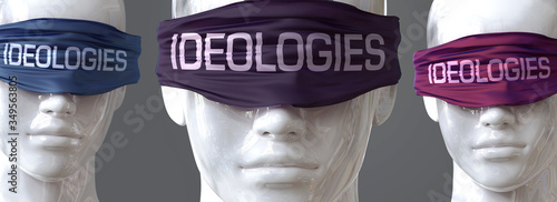 Foto Ideologies can blind our views and limit perspective - pictured as word Ideologi