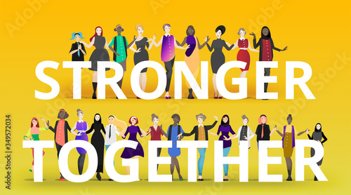 We are stronger together slogan with diverse women,