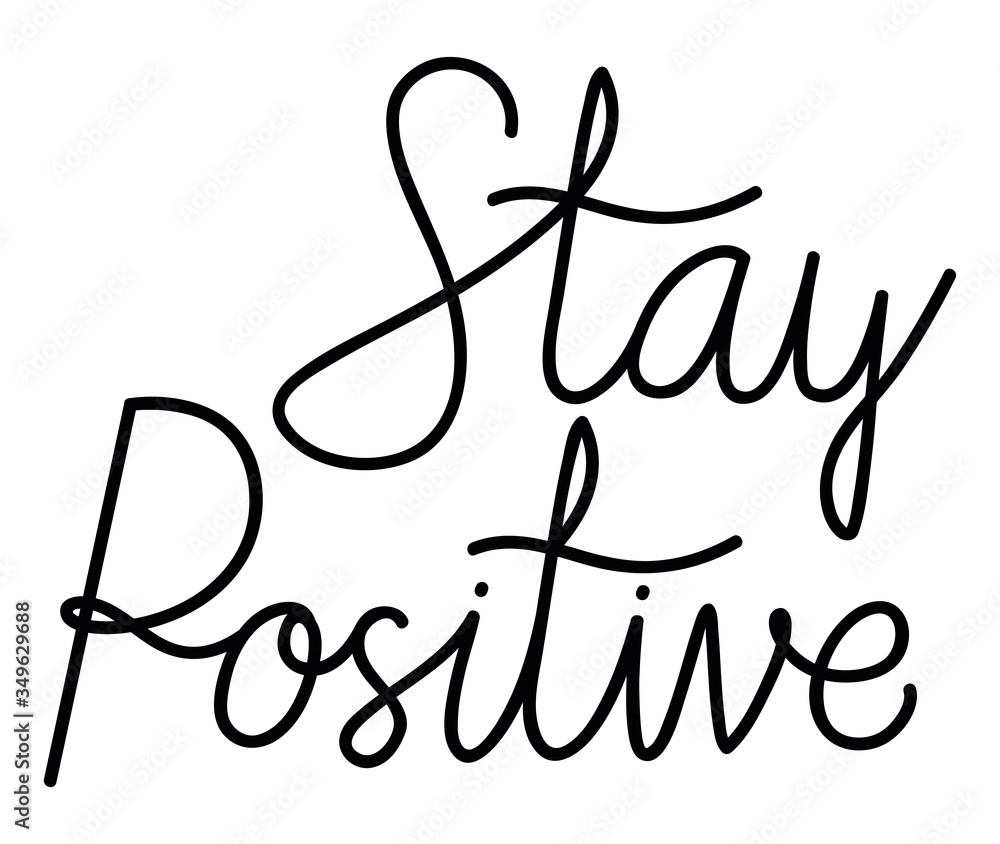 Fototapeta premium Stay positive text vector design