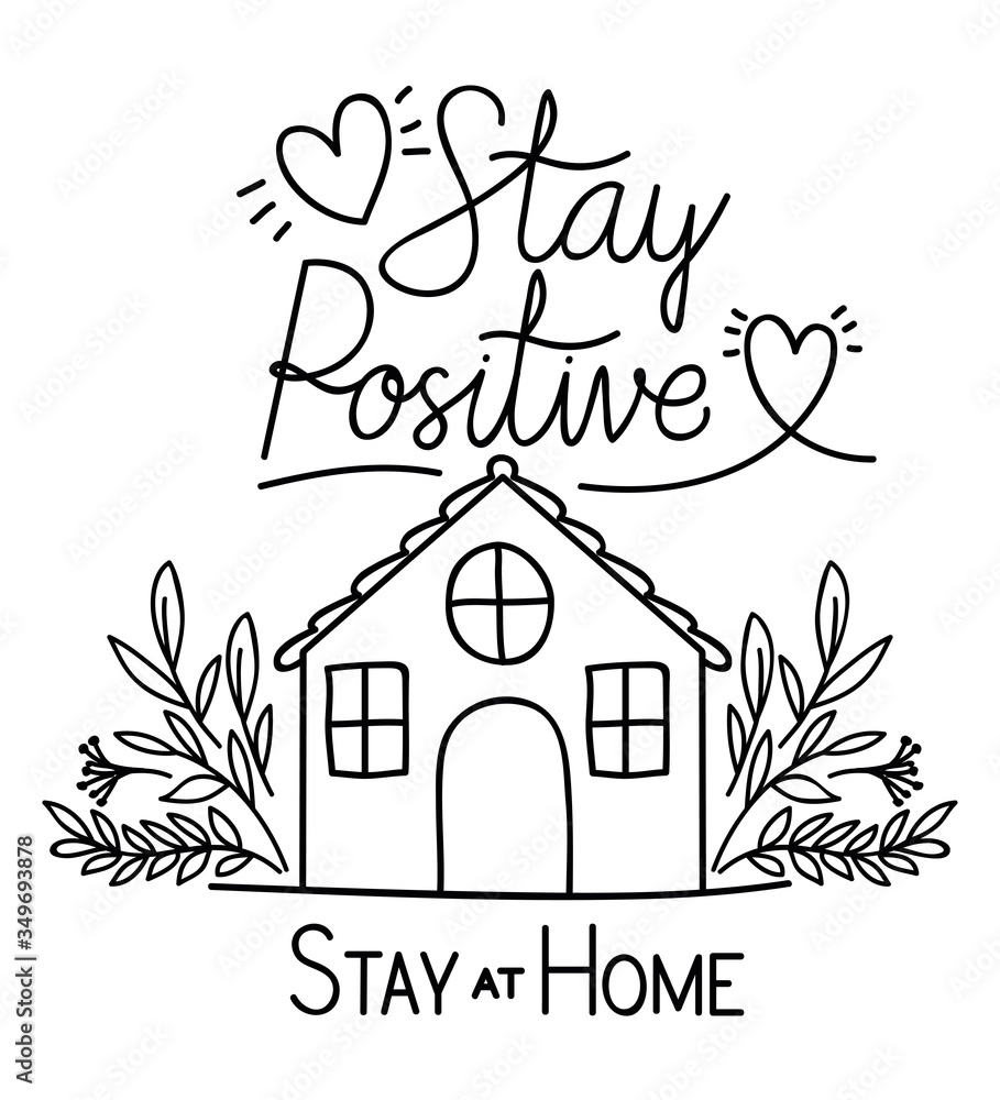 Obraz premium Stay positive and at home text with house hearts and leaves vector design