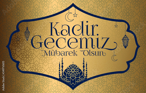 Kadir Gecesi Mübarek Olsun. Tebrik Kartı. Translation: Muslim Holiday, Magnitude Night. Greeting card. photo