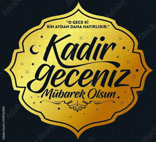 Kadir Gecesi Mübarek Olsun. Tebrik Kartı. Translation: Muslim Holiday, Magnitude Night. Greeting card.