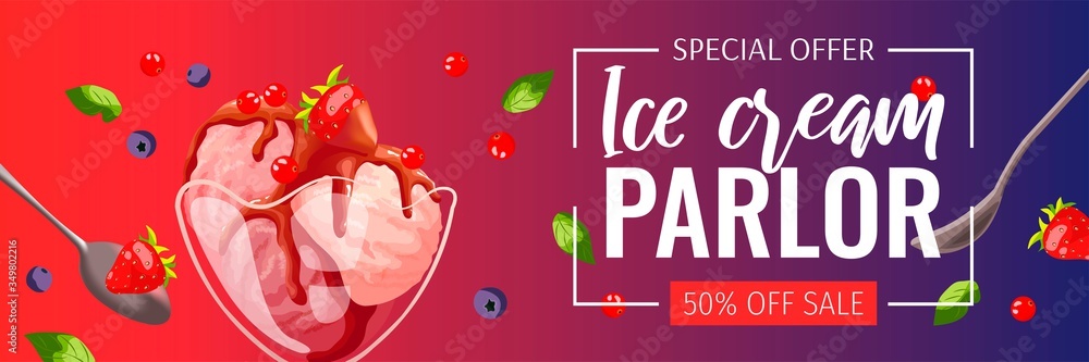 Banner design for Ice cream parlor or shop, Sweet products, Dessert. Scoops of ice cream in a vase, berries and spoons. Vector illustration for poster, banner, flyer, commercial, menu. 
