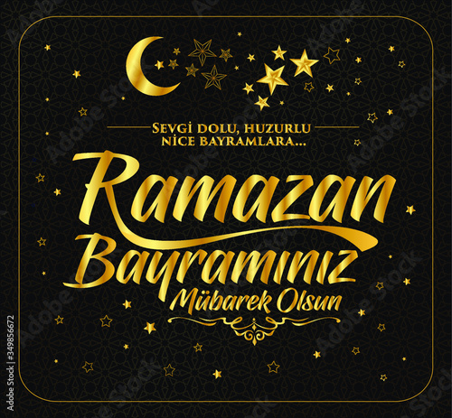 Ramazan Bayramı Kutlu Olsun, Mubarek Olsun. Ramadan Kareem. Tebrik Kartı. Translation: Holy Month of Muslim Community Ramazan. Happy Ramadan. Greeting card.
