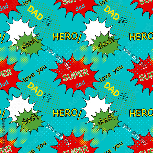 Father’s day background. Pop art style comic speech bubbles with cute birthday or happy father day blue color seamless pattern