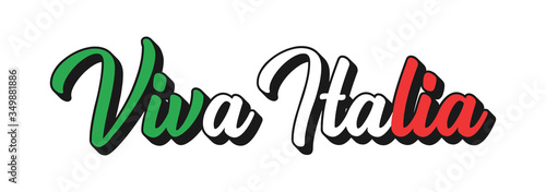 "Viva L`Italia" quote in Italian as banner. Translated "Long live Italy".  Drawn  patriotic lettering for postcard, invitation, poster, label, mug.