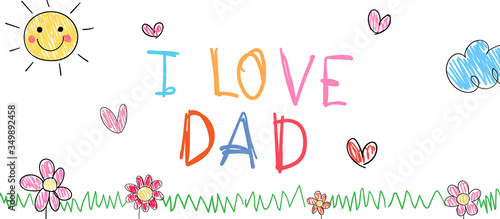 Draw banner colorful drawing picture Father's day concept.