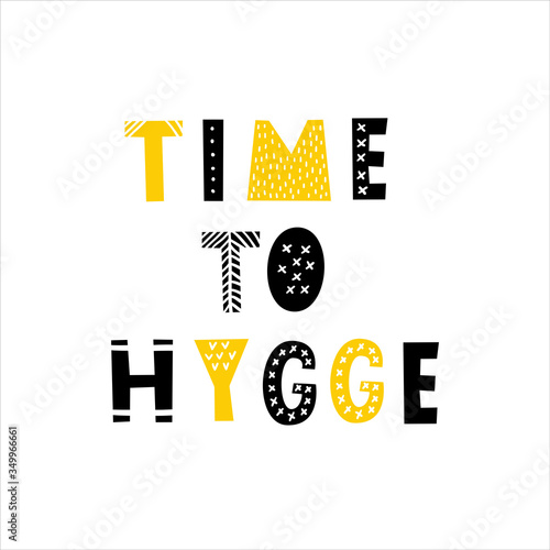 Time to hygge. Inspirational quote for social media, cards, wall and shopwindow decoration. Black and yellow lettering isolated on white background