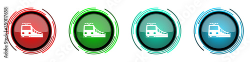 Train round glossy vector icons, railway, transportation set of buttons for webdesign, internet and mobile phone applications in four colors options isolated on white background © Alex White