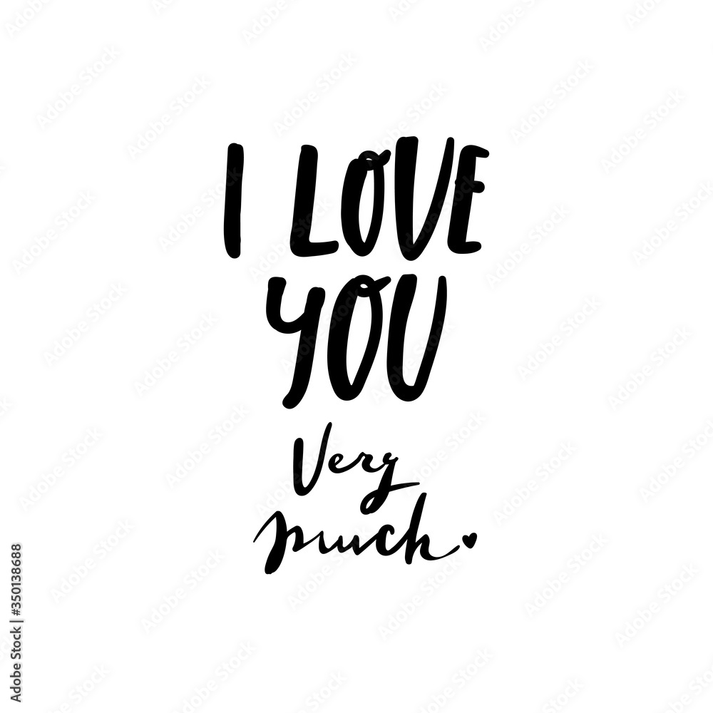 Romantic Lettering illustration I love you very much. Cute hand drawn art in cartoon style for greeting card, poster, banner, invitation. vector. black white