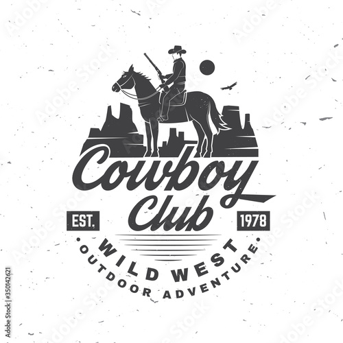 Cowboy club badge. Ranch rodeo. Vector. Concept for shirt, logo, print, stamp, tee with cowboy and shotgun. Vintage typography design with wild west and western rifle silhouette.