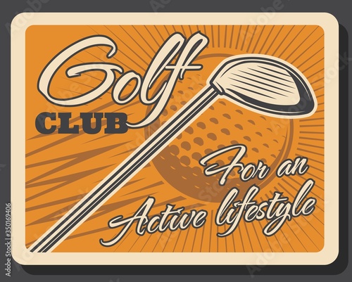 Golf club with stick and ball sport equipment, vintage vector card for golf championship tournament, professional sport game course. Leisure, active lifestyle training, sports competition
