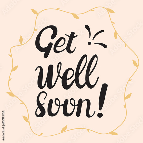 Get Well Soon card design. Hand lettering for greeting card, poster, banner, sticker and print. Doodle design. Cute vector illustration.