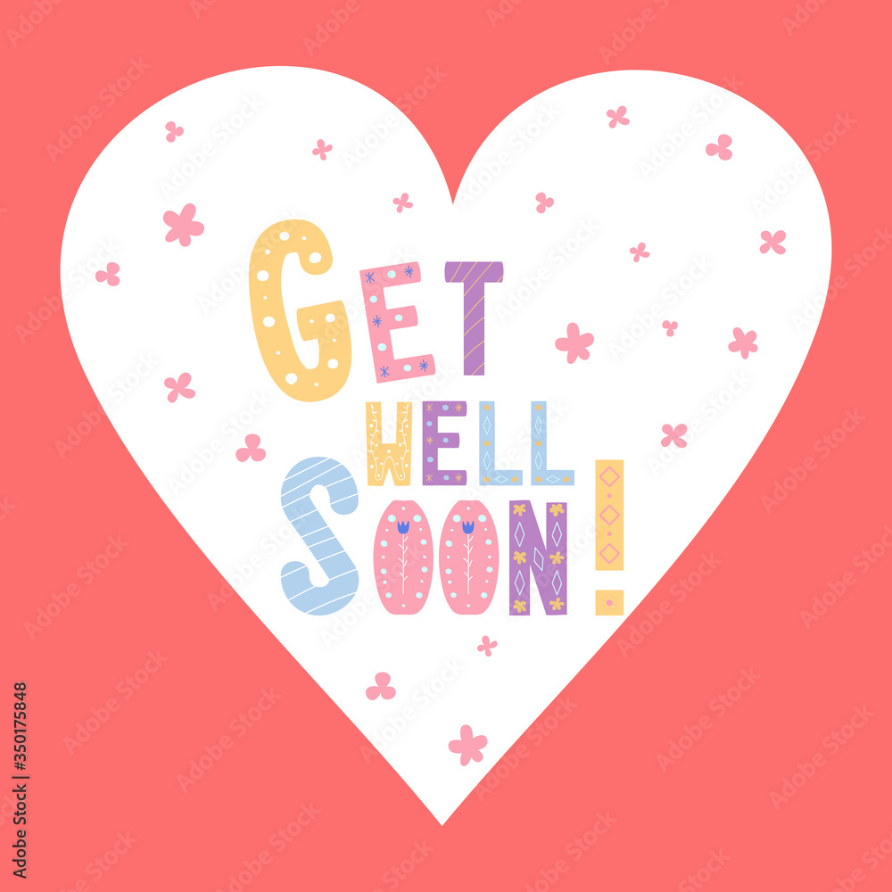 Get Well Soon card design with heart on background. Hand lettering for greeting card, poster, banner, sticker and print. Cute vector illustration in scandinavian style. Doodle design. 