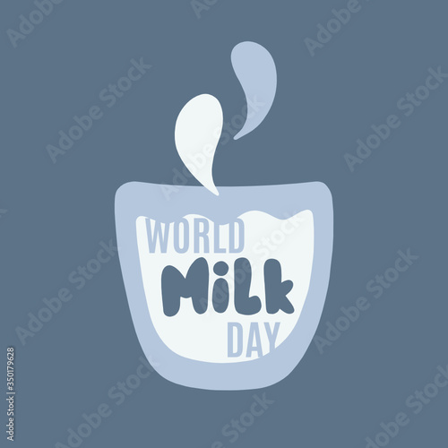 Hand drawn glass of milk with drops and inscription WORLD MILK DAY.  Vector stock illustration.